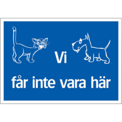 LUN566731006 Skylt "Vi Får Inte Vara Här"