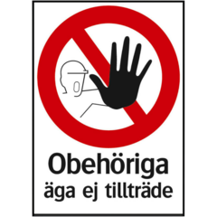 LUN566700050 Skylt Obehöriga äga ej tillträde Systemtext 210x297mm