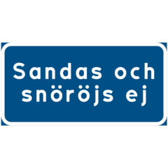 SKMX41 Skylt Sandas och snöröjs ej 400x200mm